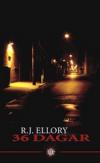 R.J. Ellorys "36 dagar". Copyright: Ordbilder Media AB.
