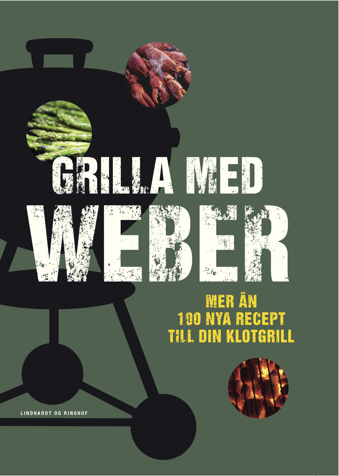 "Grilla med Weber". Copyright: Lindhardt & Ringhof forlag.
